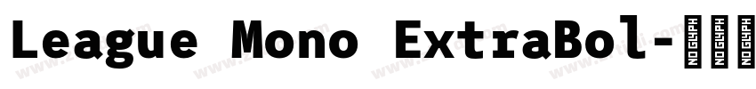 League Mono ExtraBol字体转换